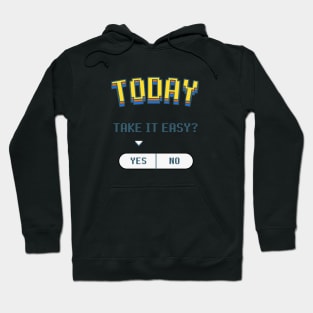 Take It Easy Hoodie